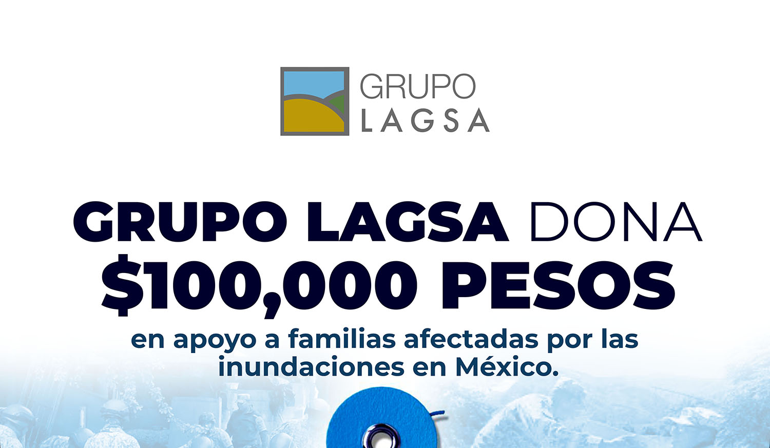 Grupo LAGSA dona $100,000 Pesos en apoyo a familias afectadas por las inundaciones en México.